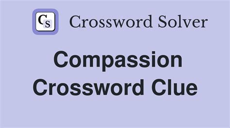 compassion crossword clue